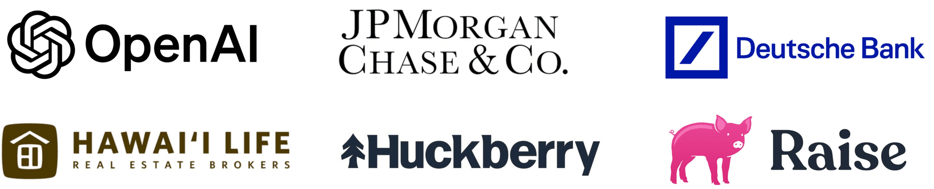 Trusted by OpenAI, JPMorgan Chase, Deutsche Bank, Hawaii Life, Huckberry, and Raise